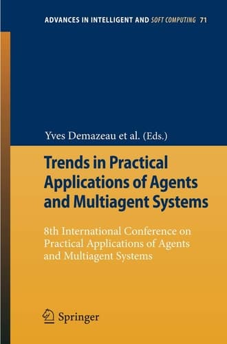 Trends in Practical Applications of Agents and Multiagent Systems 8th International Conference on Practical Applications of Agents and Multiagent Systems