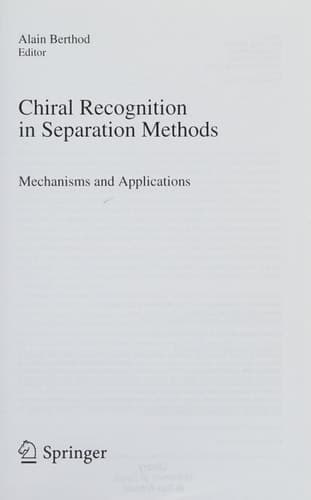 Chiral Recognition in Separation Methods Mechanisms and Applications