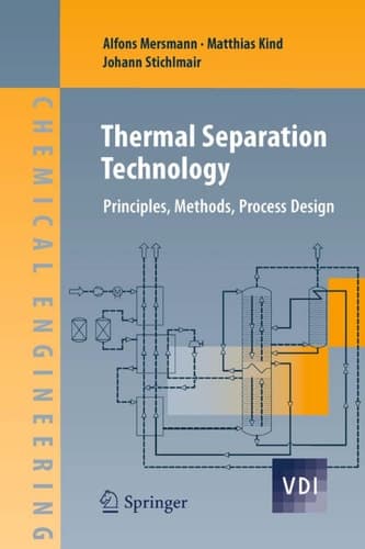 Thermal Separation Technology Principles, Methods, Process Design