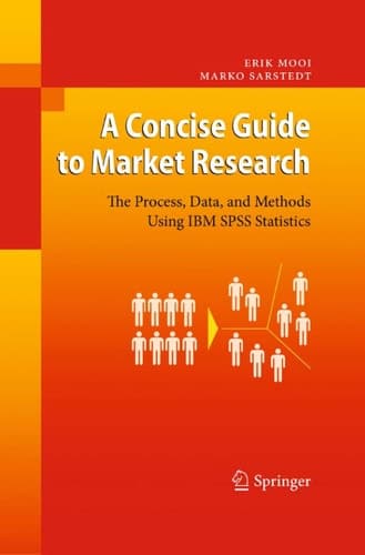 A Concise Guide to Market Research The Process, Data, and Methods Using IBM SPSS Statistics