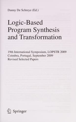 Logic-Based Program Synthesis and Transformation 19th International Symposium, LOPSTR 2009, Coimbra, Portugal, September 2009, Revised Selected Papers