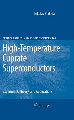 High-Temperature Cuprate Superconductors Experiment, Theory, and Applications