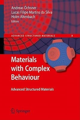 Materials with Complex Behaviour Modelling, Simulation, Testing, and Applications