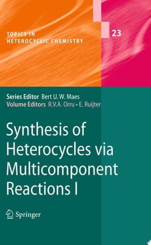 Synthesis of Heterocycles via Multicomponent Reactions I