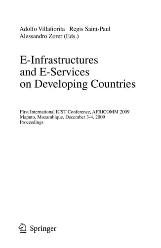 E-Infrastructures and E-Services on Developing Countries First International ICST Conference, AFRICOM 2009, Maputo, Mozambique, December 3-4, 2009, Proceedings