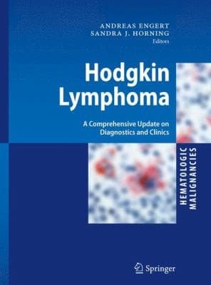 Hodgkin Lymphoma A Comprehensive Update on Diagnostics and Clinics