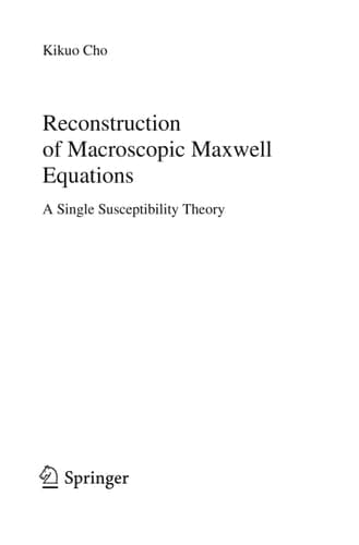 Reconstruction of Macroscopic Maxwell Equations A Single Susceptibility Theory