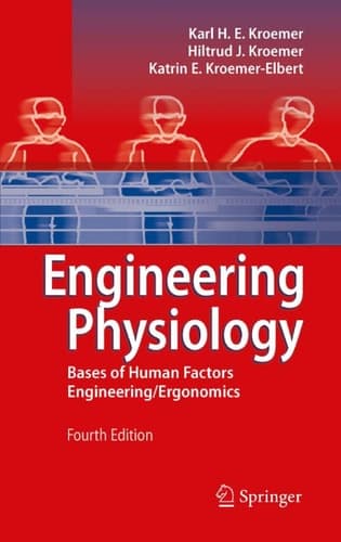 Engineering Physiology Bases of Human Factors Engineering/ Ergonomics