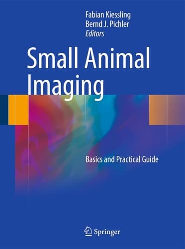 Small Animal Imaging Basics and Practical Guide