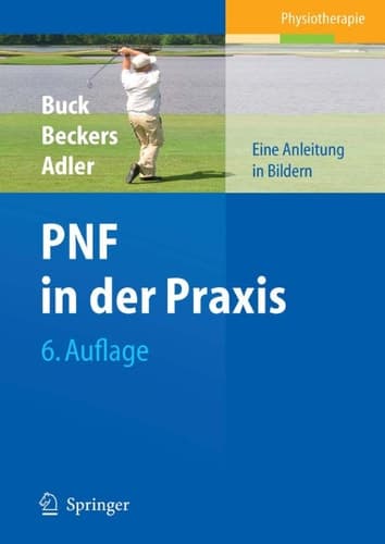 PNF in der Praxis Eine Anleitung in Bildern