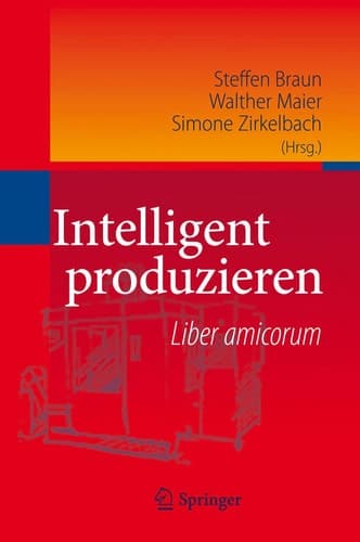 Intelligent produzieren Liber amicorum