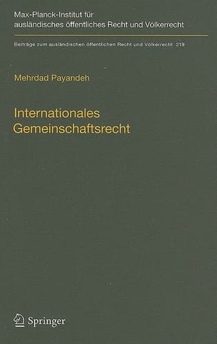 Internationales Gemeinschaftsrecht Zur Herausbildung gemeinschaftsrechtlicher Strukturen im Völkerrecht der Globalisierung