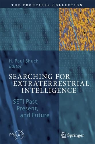 Searching for Extraterrestrial Intelligence SETI Past, Present, and Future