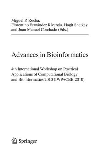 Advances in Bioinformatics 4th International Workshop on Practical Applications of Computational Biology and Bioinformatics 2010 (IWPACBB 2010)