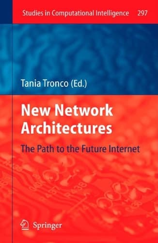 New Network Architectures The Path to the Future Internet