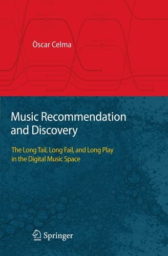 Music Recommendation and Discovery The Long Tail, Long Fail, and Long Play in the Digital Music Space