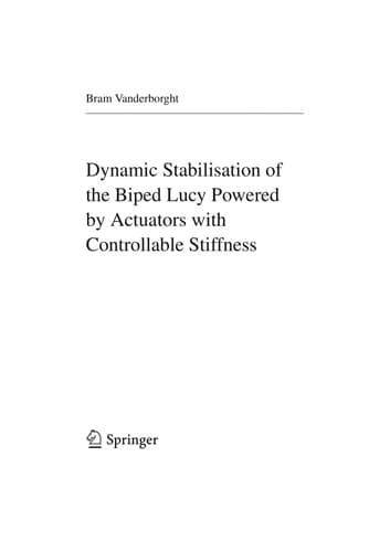 Dynamic Stabilisation of the Biped Lucy Powered by Actuators with Controllable Stiffness