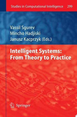 Intelligent Systems: From Theory to Practice
