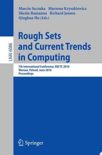 Rough Sets and Current Trends in Computing 7th International Conference, RSCTC 2010, Warsaw, Poland, June 28-30, 2010 Proceedings