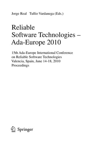 Reliable Software Technologies - Ada-Europe 2010 15th Ada-Europe International Conference on Reliabel Software Technologies, Valencia, Spain, June 14-18, 2010, Proceedings
