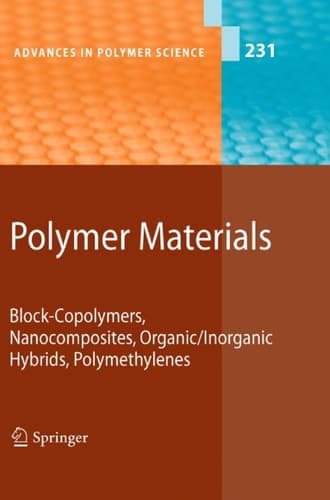 Polymer Materials Block-Copolymers, Nanocomposites, Organic/Inorganic Hybrids, Polymethylenes