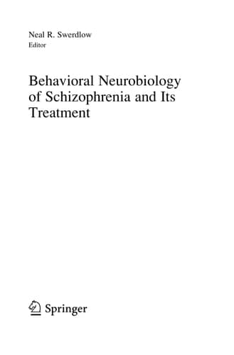 Behavioral Neurobiology of Schizophrenia and Its Treatment