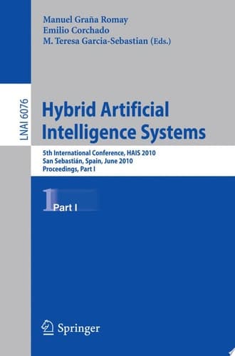 Hybrid Artificial Intelligent Systems, Part I 5th International Conference, HAIS 2010, San Sebastian, Spain, June 23-25, 2010. Proceedings