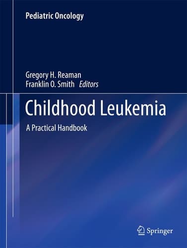 Childhood Leukemia A Practical Handbook