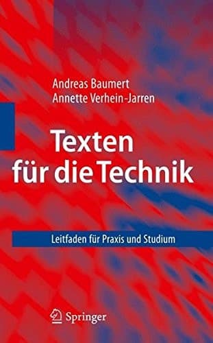 Texten für die Technik Leitfaden für Praxis und Studium