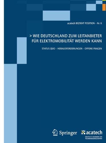 Wie Deutschland zum Leitanbieter für Elektromobilität werden kann Status Quo - Herausforderungen - offene Fragen
