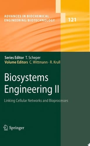 Biosystems Engineering II Linking Cellular Networks and Bioprocesses