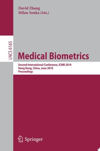 Medical Biometrics Second International Conference, ICMB 2010, Hong Kong, China, June 28-30, 2010. Proceedings