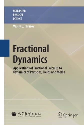 Fractional Dynamics Applications of Fractional Calculus to Dynamics of Particles, Fields and Media