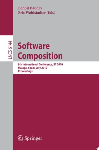 Software Composition 9th International Conference, SC 2010, Malaga, Spain, July 1-2, 2010. Proceedings