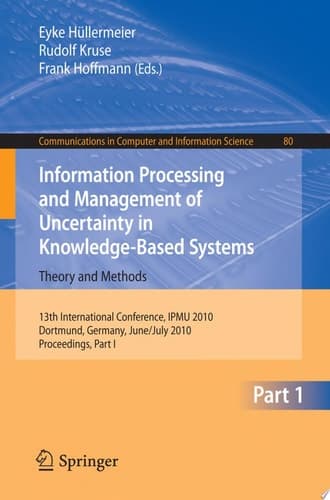 Information Processing and Management of Uncertainty in Knowledge-Based Systems 13th International Conference, IPMU 2010, Dortmund, Germany, June 28–July 2, 2010. Proceedings