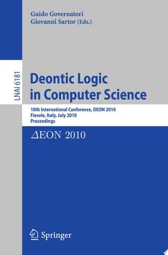 Deontic Logic in Computer Science 10th International Conference, DEON 2010, Fiesole, Italy, July 7-9, 2010. Proceedings