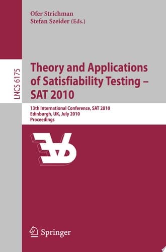 Theory and Applications of Satisfiability Testing - SAT 2010 13th International Conference, SAT 2010, Edinburgh, UK, July 11-14, 2010, Proceedings