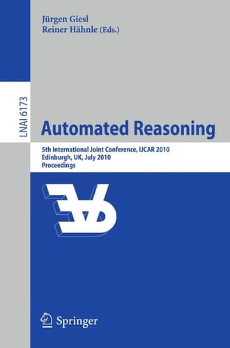 Automated Reasoning 5th International Joint Conference, IJCAR 2010, Edinburgh, UK, July 16-19, 2010, Proceedings