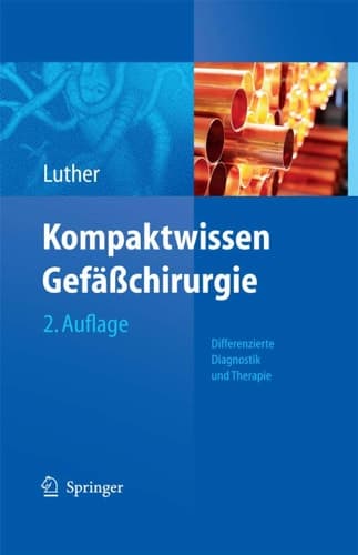 Kompaktwissen Gefäßchirurgie Differenzierte Diagnostik und Therapie
