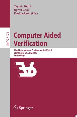 Computer Aided Verification 22nd International Conference, CAV 2010, Edinburgh, UK, July 15-19, 2010, Proceedings