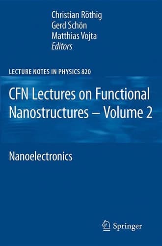 CFN Lectures on Functional Nanostructures - Volume 2 Nanoelectronics