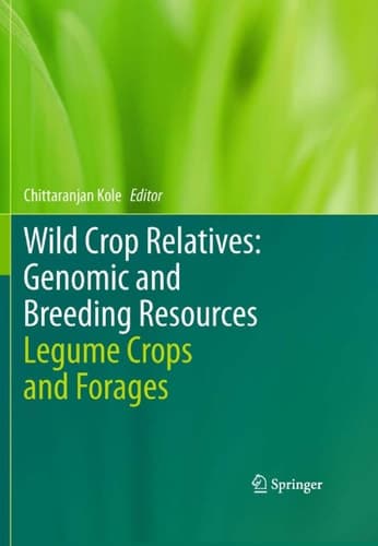 Wild Crop Relatives: Genomic and Breeding Resources Legume Crops and Forages