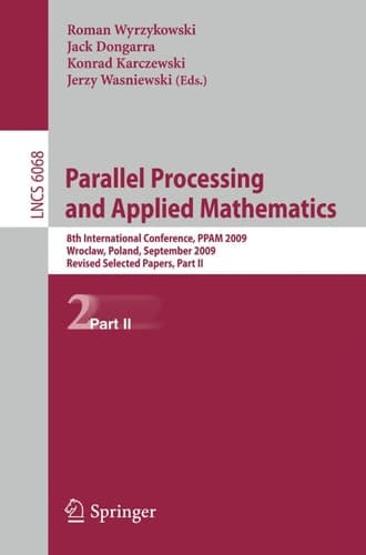 Parallel Processing and Applied Mathematics, Part II 8th International Conference, PPAM 2009, Wroclaw, Poland, September 13-16, 2009, Proceedings