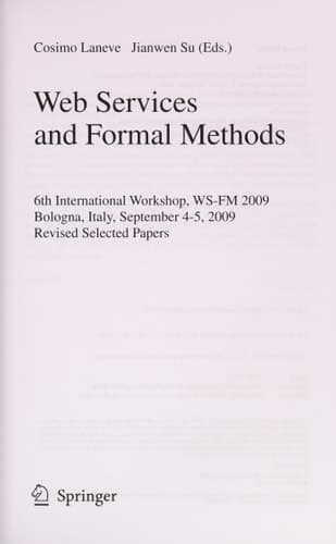 Web Services and Formal Methods 6th International Workshop, WS-FM 2009, Bologna, Italy, September 4-5, 2009, Revised Selected Papers