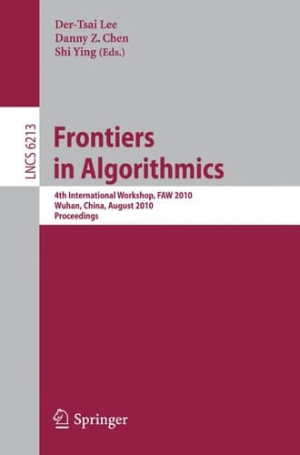 Frontiers in Algorithms 4th International Workshop, FAW 2010, Wuhan, China, August 11-13, 2010, Proceedings