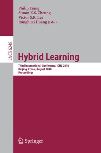 Hybrid Learning Third International Conference, ICHL 2010, Beijing, China, August 16-18, 2010, Proceedings