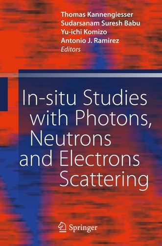 In-situ Studies with Photons, Neutrons and Electrons Scattering