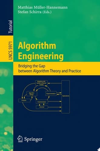 Algorithm Engineering Bridging the Gap Between Algorithm Theory and Practice