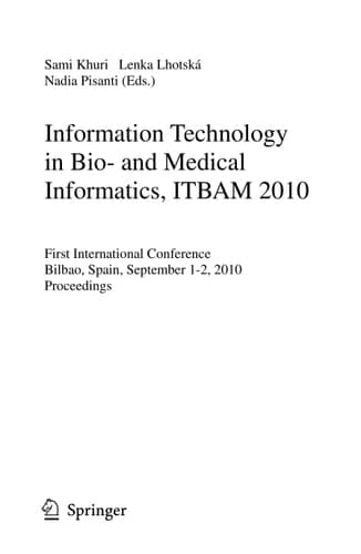 Information, Technology in Bio- and Medical Informatics, ITBAM 2010 First International Conference, Bilbao, Spain, September 1-2, 2010, Proceedings