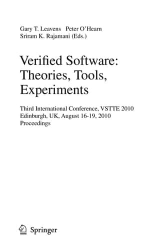 Verified Software: Theories, Tools, Experiments Third International Conference, VSTTE 2010, Edinburgh, UK, August 16-19, 2010, Proceedings